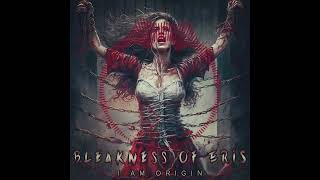 Bleakness of Eris - I Am Origin