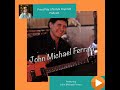 S1 Episode 174 - Interview with Singer / Songwriter - John Michael Ferrari (and Pepper)