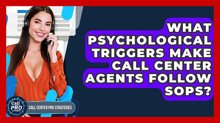 What Psychological Triggers Make Call Center Agents Follow SOPs? - Call Center Pro Strategies