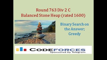 Codeforces Round 763 Div 2 C: Balanced Stone Heap (rated 1600) - Binary Search on the Answer; Greedy