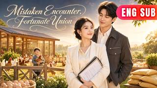 [ENG SUB]✨He Was Disguised as a Worker to Escape Marriage—She Was the One Who Caught Him#drama