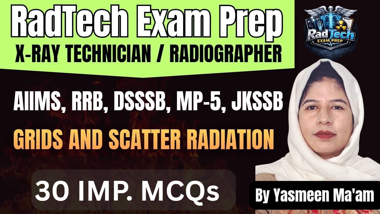 Grids and Scatter Radiation MCQs | AIIMS, RRB, DSSSB |JKSSB Radiographer Exam Preparation
