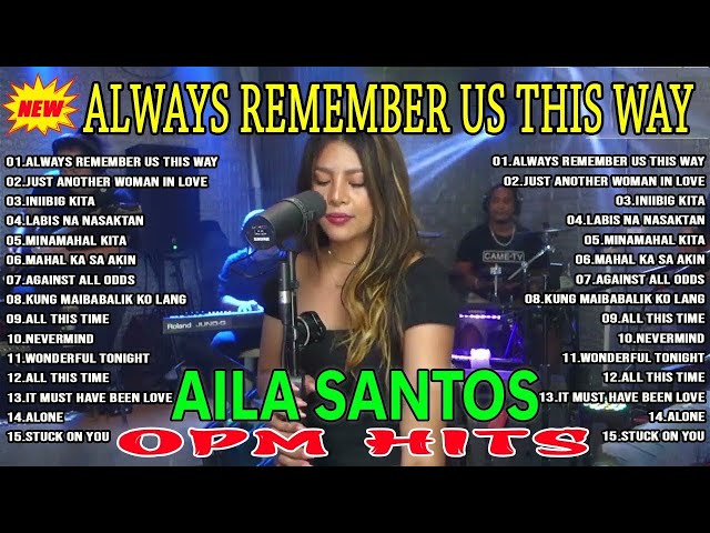 Nonstop Slow Rock Love Song Cover By AILA SANTOS | Always Remember Us This Way 😍😍😍 class=