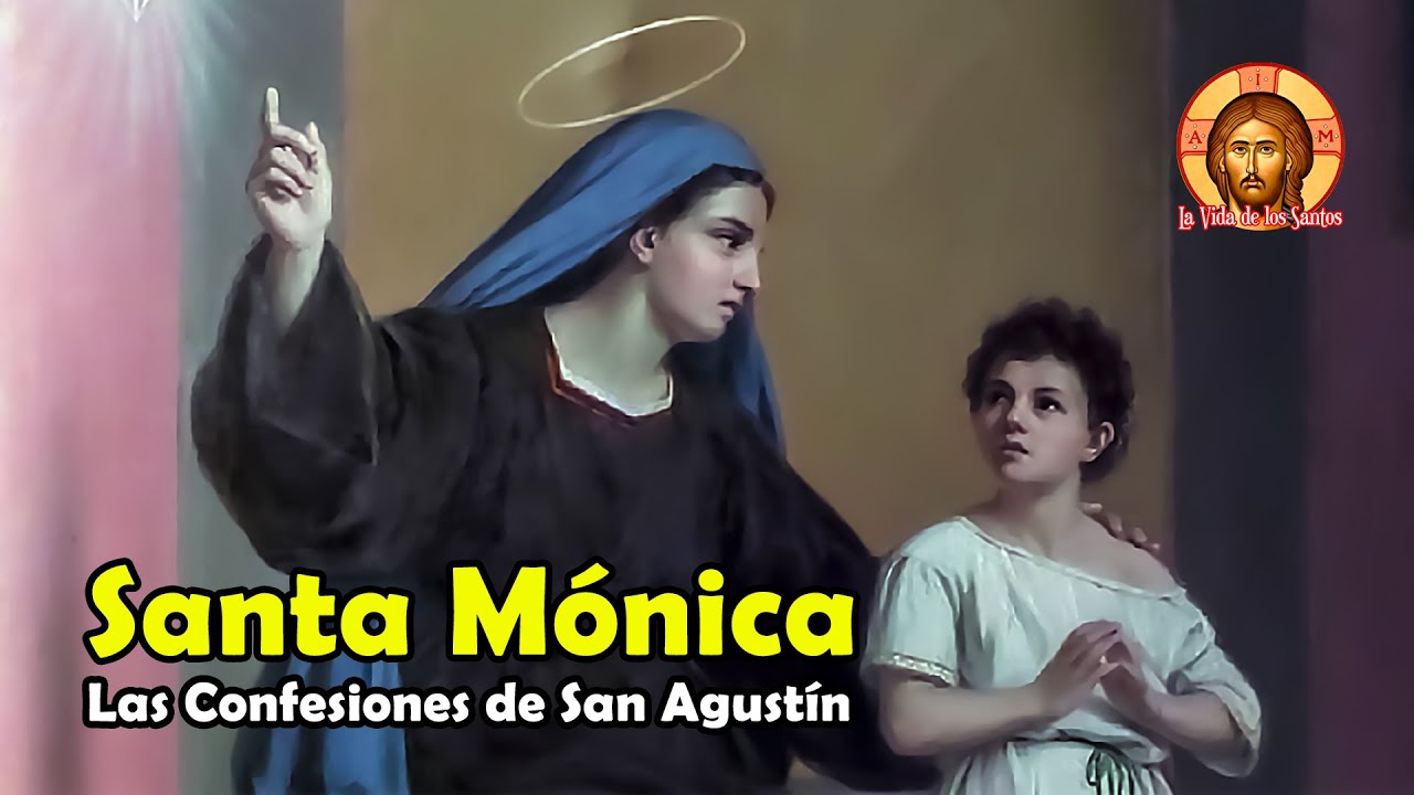 Santa Mónica en Las Confesiones de San Agustín de Hipona