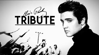 ELVIS PRESLEY || Tribute