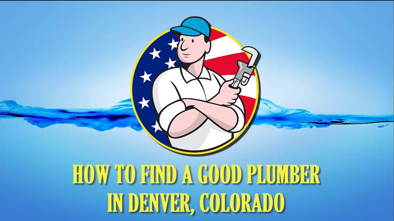 How to Find a Good Plumber in Denver, Colorado YouTube