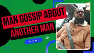 man gossip about another man