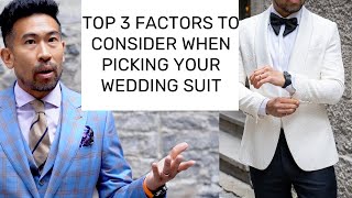 TOP 3 THINGS TO CONSIDER WHEN PICKING YOUR WEDDING SUIT IN 20212022