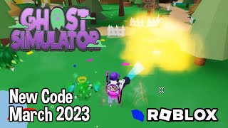 Roblox Ghost Simulator New Code March 2023