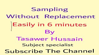 Sampling Without Replacement (Statistics) Lecture No. 3