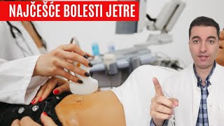 Najčešće bolesti JETRE