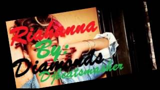 Rihanna - Diamonds - Remix.(Dj Beatsmasher)