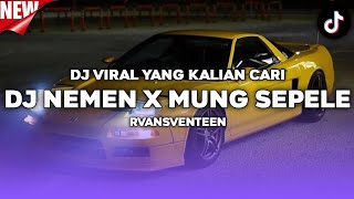 DJ NEMEN X MUNG SEPELE BOOTLEG REMIX SOUND VIRAL FYP TIKTOK 2026!!!