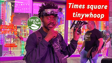 Tinywhoop in Times square