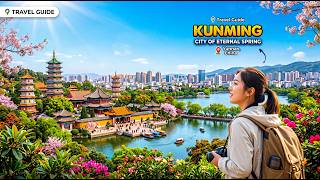 KUNMING – Why It's Known as China's Eternal Spring City – Travel Video 4k