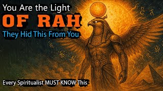 The FULL STORY of RA (The Sun God) – Every Spiritualist MUST KNOW This
