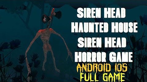 Siren Head Haunted House | Siren Head Horror Game | Siren Head | Gameplay Walkthrough (Android/IOS)