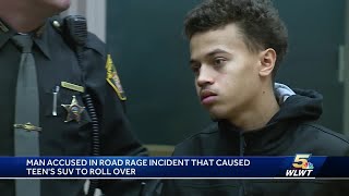 Man in court following road rage incident that caused teen's SUV to roll over