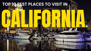California Travel Guide 2025 | Top 10 Best Places to Visit in California.