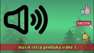 Download lagu musik intro pembuka video keren.