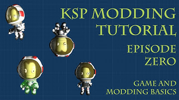 KSP 1.1 Modding Tutorial - Episode Zero