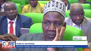 PUBLIC REVENUE: KANO GOVT, CUSTOMS, LABOUR UNIONS OPPOSE KEY PROVISIONS IN PROPOSED TAX REFORM BILLS