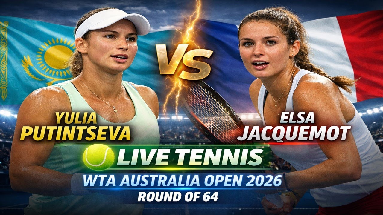 LIVE TENNIS 🔴Yulia Putintseva Vs Elsa Jacquemot | Australia Open 2026 | Round 64