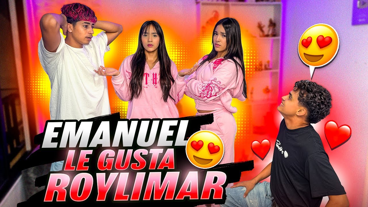 ENMANUEL LE GUSTA ROYLIMAR 😍