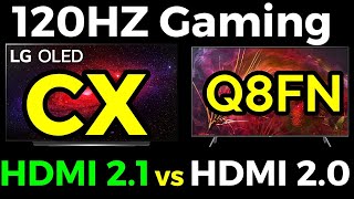 120hz VRR On LG CX Vs Samsung Q8FN -Can Hdmi 2.0 Keep Up With 120hz VRR Gaming
