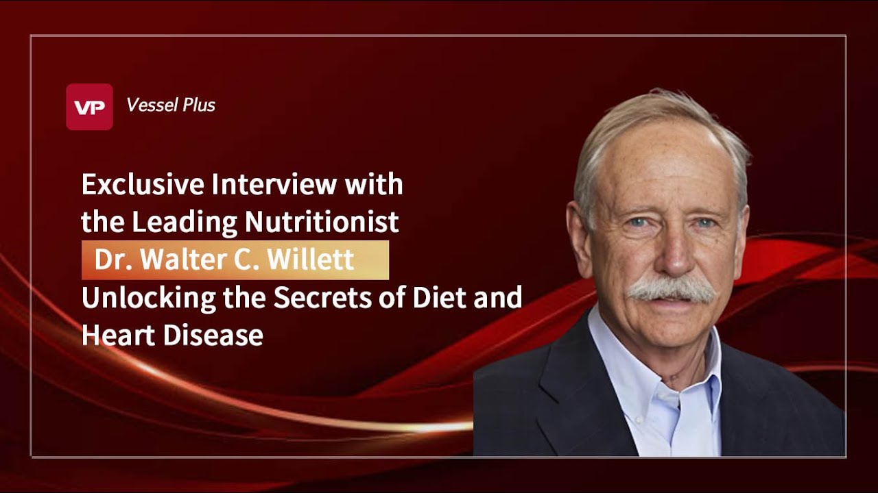 VP: Interview video with Prof. Walter C. Willett