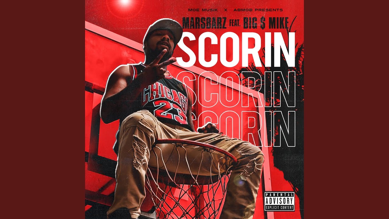 Scorin' (feat. Big $ Mike) - YouTube