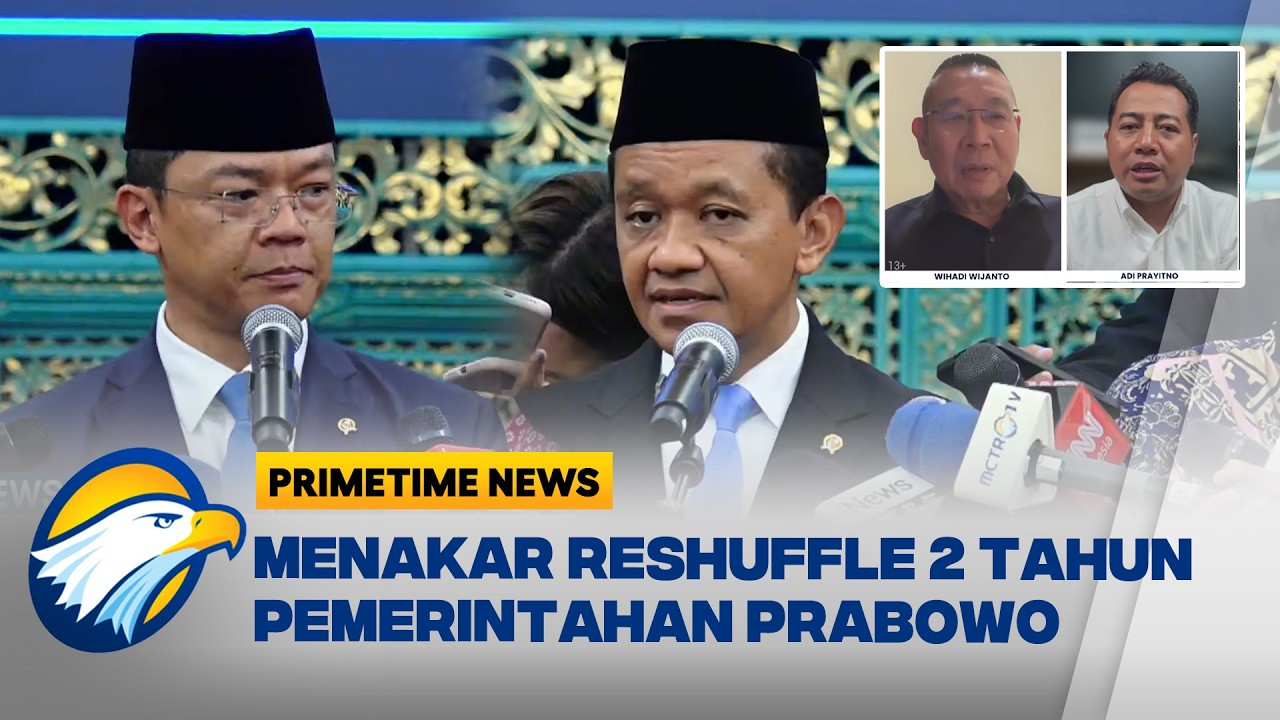 [FULL] Dialog - Menakar Di Balik 'Reshuffle' 2 Tahun Pemerintahaan Prabowo