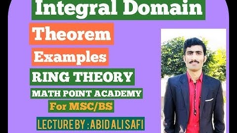 Integral Domain || Examples || Theorem || Ring Theory By MATH POINT ACADEMY
