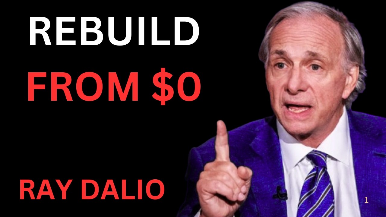 Ray Dalio  I Lost Everything in 1982  Here s How I d Rebuild From $0 in 2026
