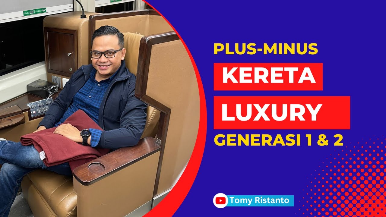 REVIEW : PLUS MINUS FASILITAS KERETA API LUXURY SLEEPER GENERASI 1 & 2 ...
