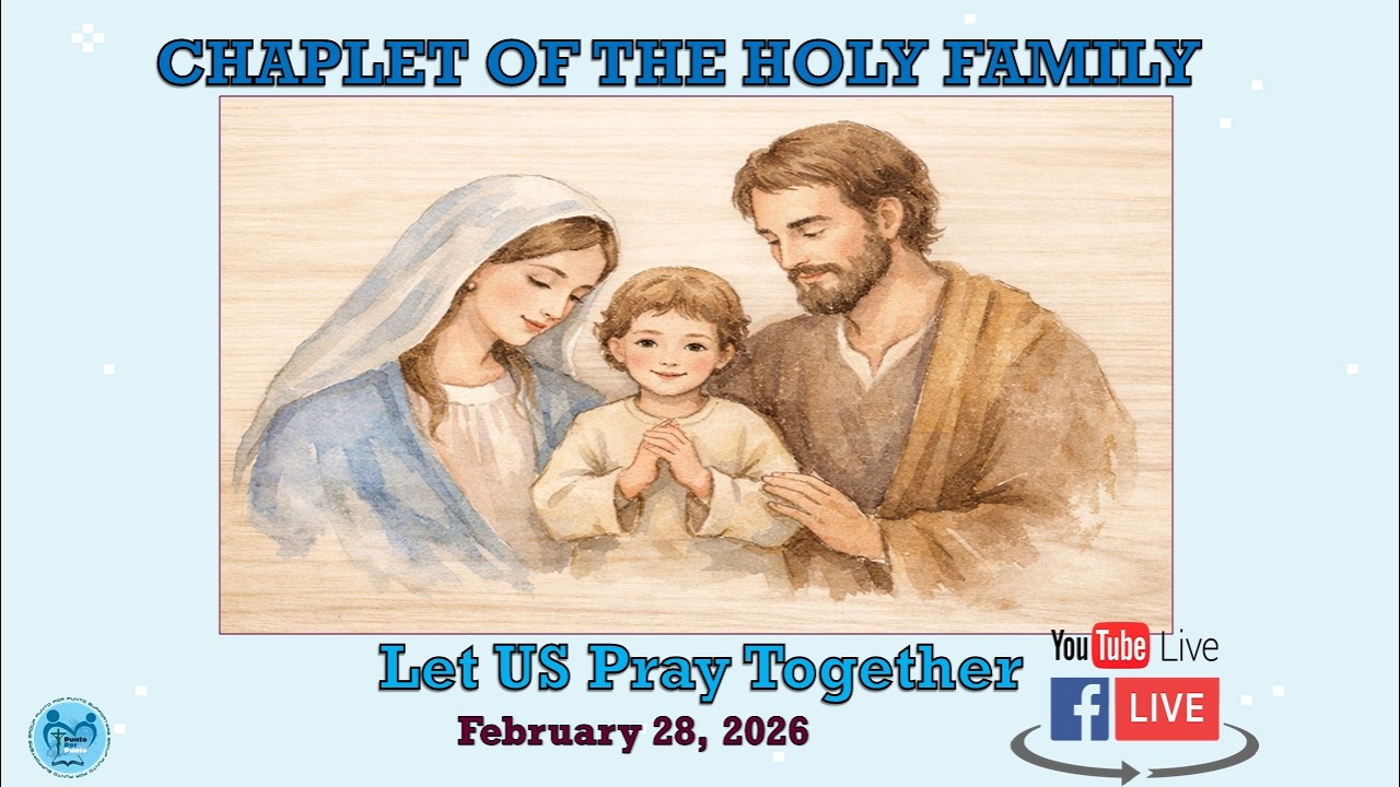 Holy Family Chaplet -  February 28, 2026