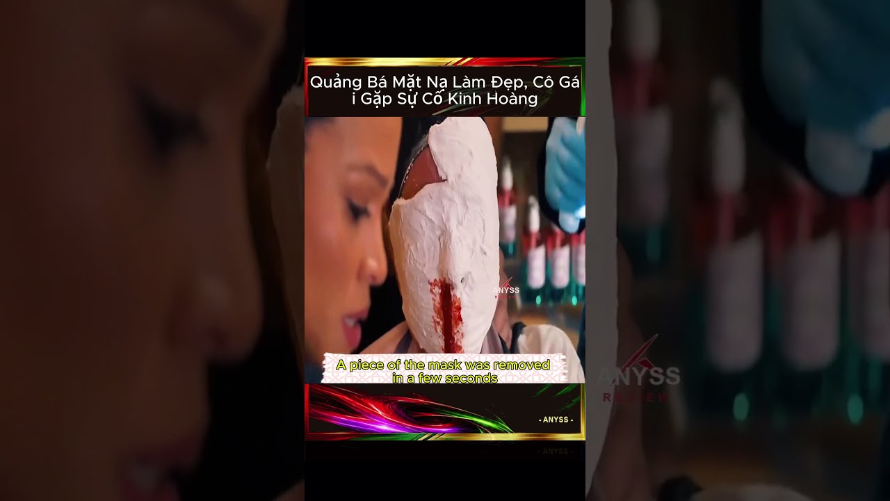 [Review Film] Quảng Bá Mặt Nạ Làm Đẹp, Cô Gái Gặp Sự Cố Kinh Hoàng