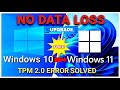 FREE Windows 10 to Windows 11 UPGRADE 2022🔥| TPM 2.0 ERROR SOLVED | NO DATA LOSS | Any Laptop or PCs
