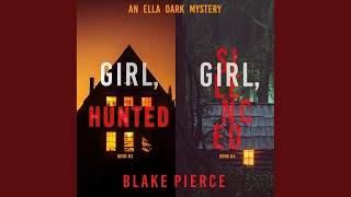 Chapter 66.7 & Chapter 67.1 - An Ella Dark Fbi Suspense Thriller Bundle: Girl, Hunted (#3) and Girl, Silenced [#4] - Blake Pierce & Amanda Goettl