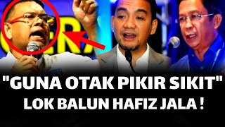 "PAKAI OTAK PIKIR MASAK2 SIKIT" ! LOKMAN BALUN ONN HAFIZ &amp; JALAL !