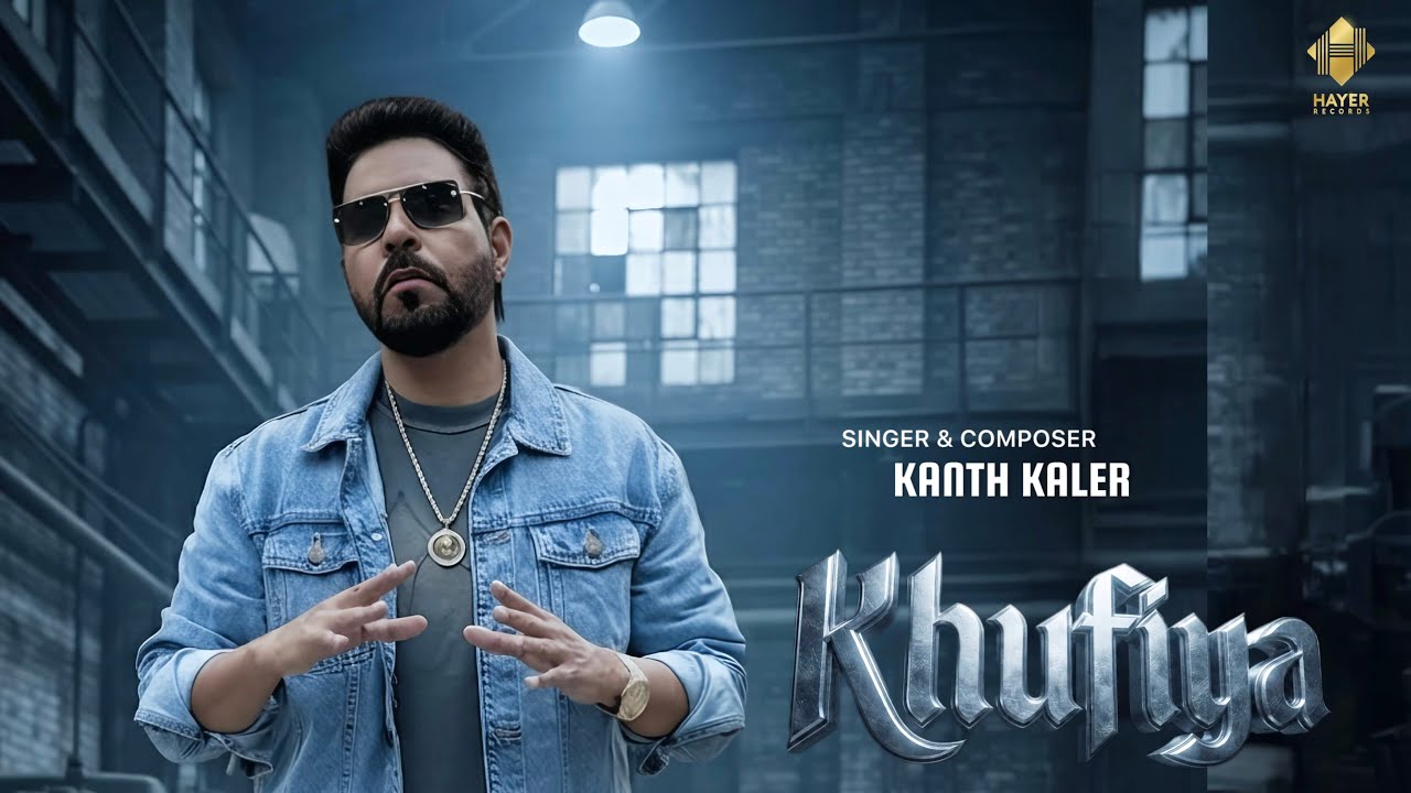 Khufiya | Kanth Kaler | New Punjabi Song 2026 | (Offical Audio) | Hayer Records | Creative Moudgil 