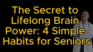 Famous Doctor Reveals: 4 Simple Ways to Keep Your Mind Sharp & Active Well Into Your 90s! Wealth