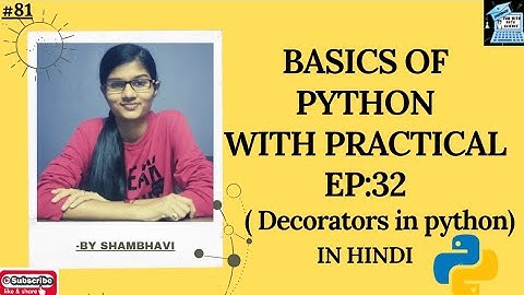 BASICS OF PYTHON EP:32 Decorators in python | python for absolute beginners | python in hindi