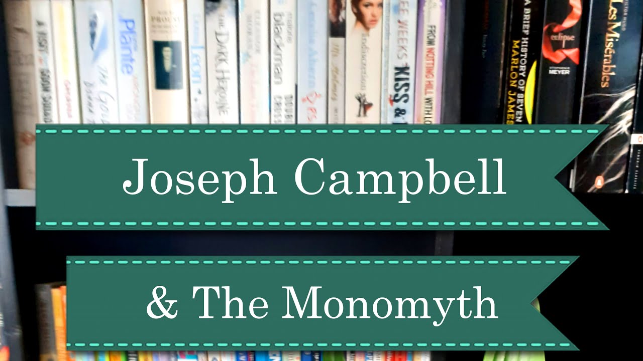 Joseph Campbell & The Monomyth