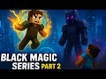 Black magic part 2 my first entity is ? 😨