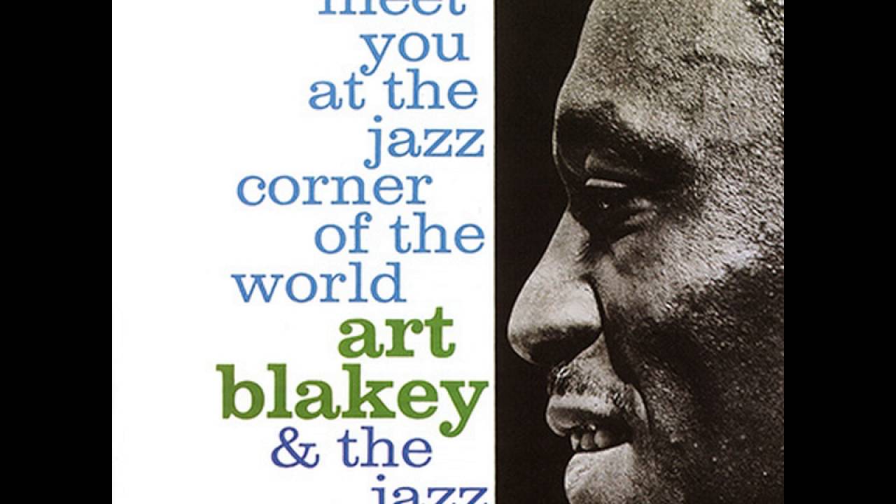 Art Blakey & The Jazz Messengers - Meet You At The Jazz Corner Of
