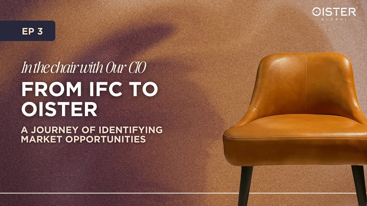 From IFC to Oister: A journey of Identifying Market Opportunities | EP 3