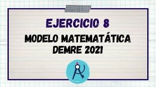 EJERCICIO 8 | PRUEBA DE TRANSICIÓN MATEMÁTICA 2021 - MODELO DEMRE EJERCICIO 8 | PRUEBA DE TRANSICIÓN MATEMÁTICA 2021 - MODELO DEMRE