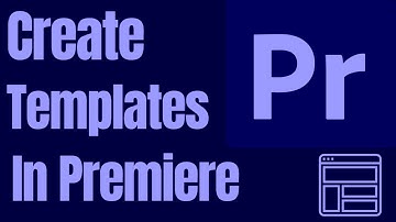 How to Create Project Templates in Premiere Pro