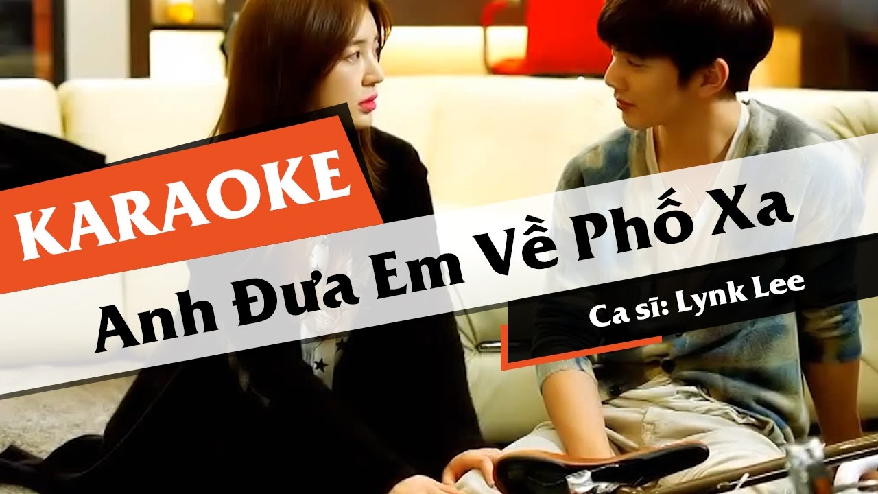 Anh đưa em về phố xa Karaoke Lynk Lee (Beat gốc) YouTube